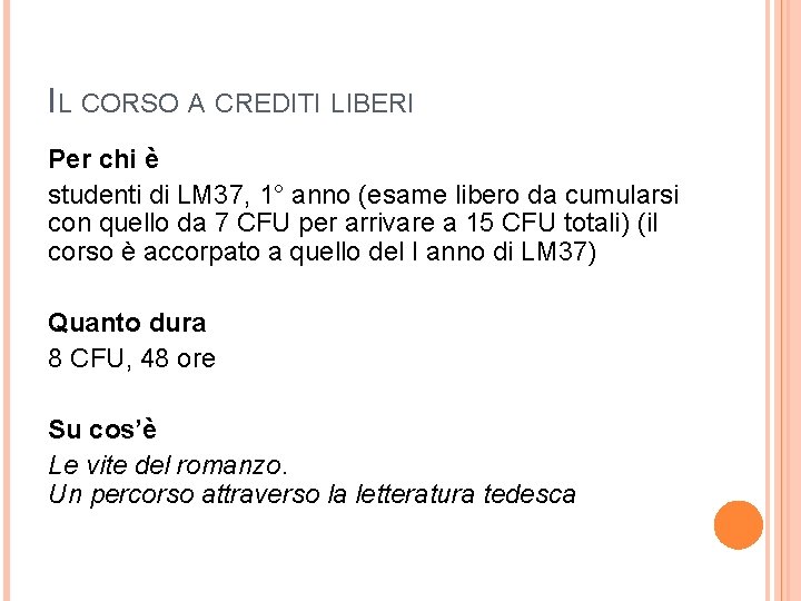 IL CORSO A CREDITI LIBERI Per chi è studenti di LM 37, 1° anno