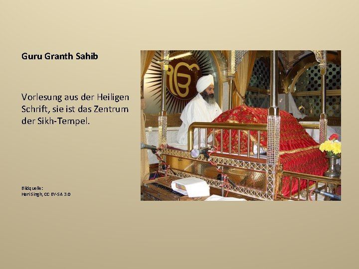 Guru Granth Sahib Vorlesung aus der Heiligen Schrift, sie ist das Zentrum der Sikh-Tempel.