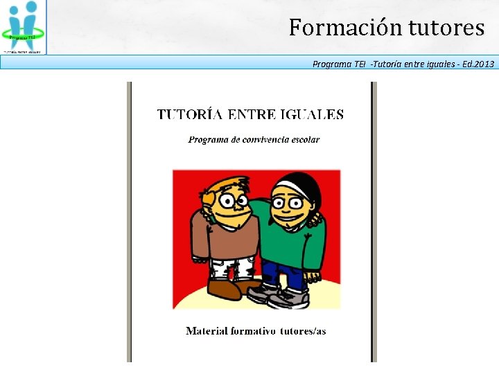Formación tutores Programa TEI -Tutoría entre iguales - Ed. 2013 