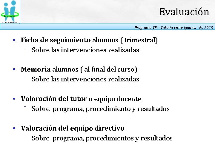 Evaluación Programa TEI -Tutoría entre iguales - Ed. 2013 • Ficha de seguimiento alumnos