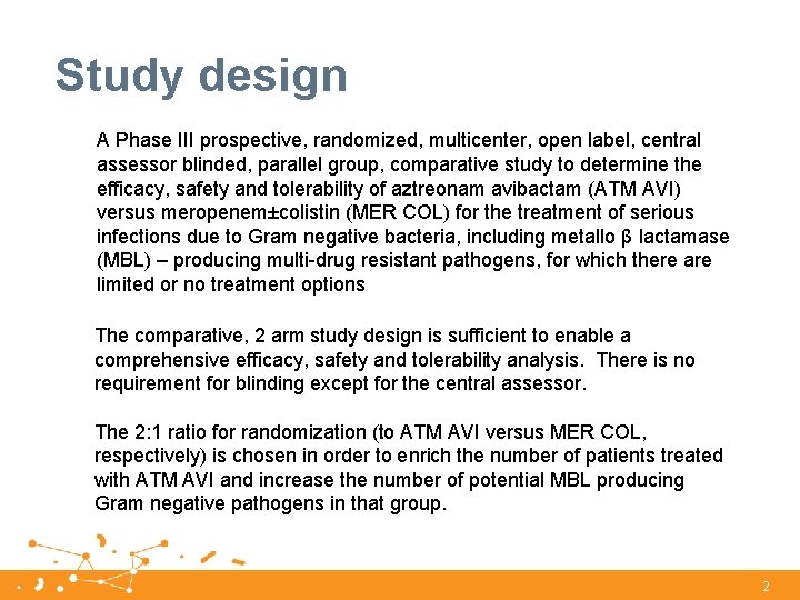 Study design A Phase III prospective, randomized, multicenter, open label, central assessor blinded, parallel