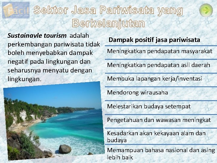 Sektor Jasa Pariwisata yang Berkelanjutan Sustainavle tourism adalah Dampak positif jasa pariwisata perkembangan pariwisata