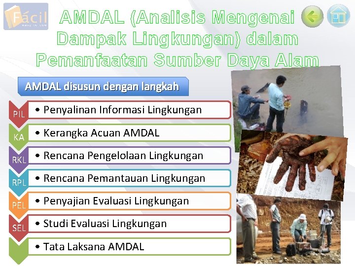 AMDAL (Analisis Mengenai Dampak Lingkungan) dalam Pemanfaatan Sumber Daya Alam AMDAL disusun dengan langkah