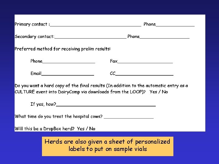 Herds are also given a sheet of personalized labels to put on sample vials