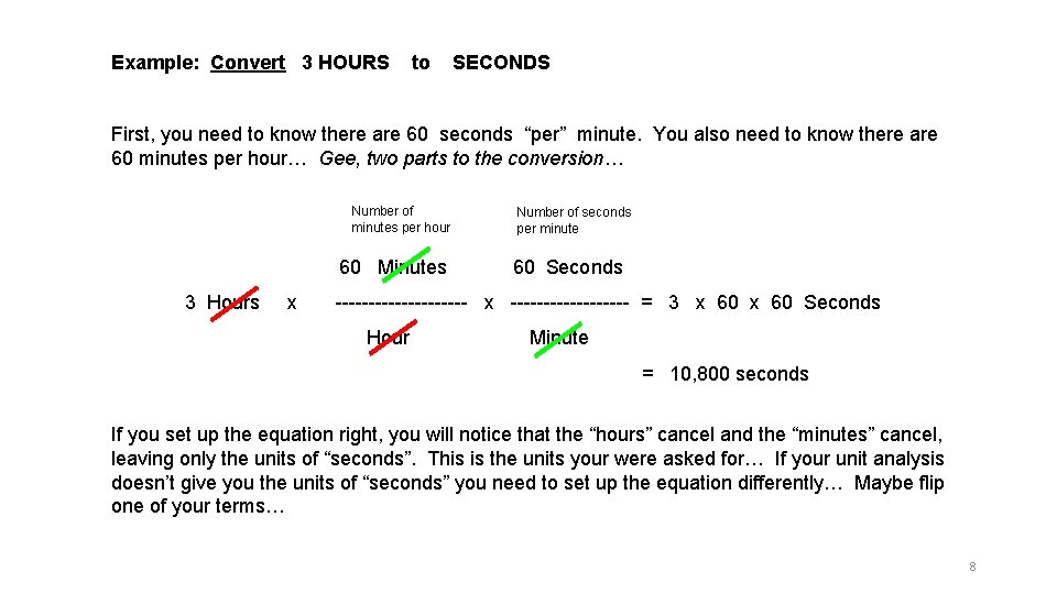 Example: Convert 3 HOURS to SECONDS First, you need to know there are 60