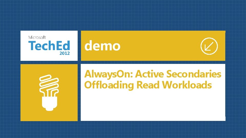 demo Always. On: Active Secondaries Offloading Read Workloads 