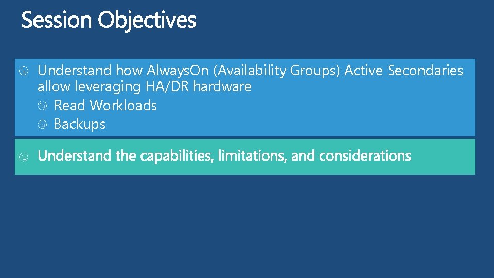 Understand how Always. On (Availability Groups) Active Secondaries allow leveraging HA/DR hardware Read Workloads