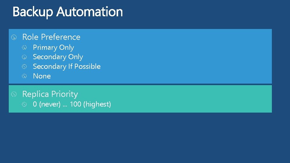 Role Preference Primary Only Secondary If Possible None Replica Priority 0 (never). . .