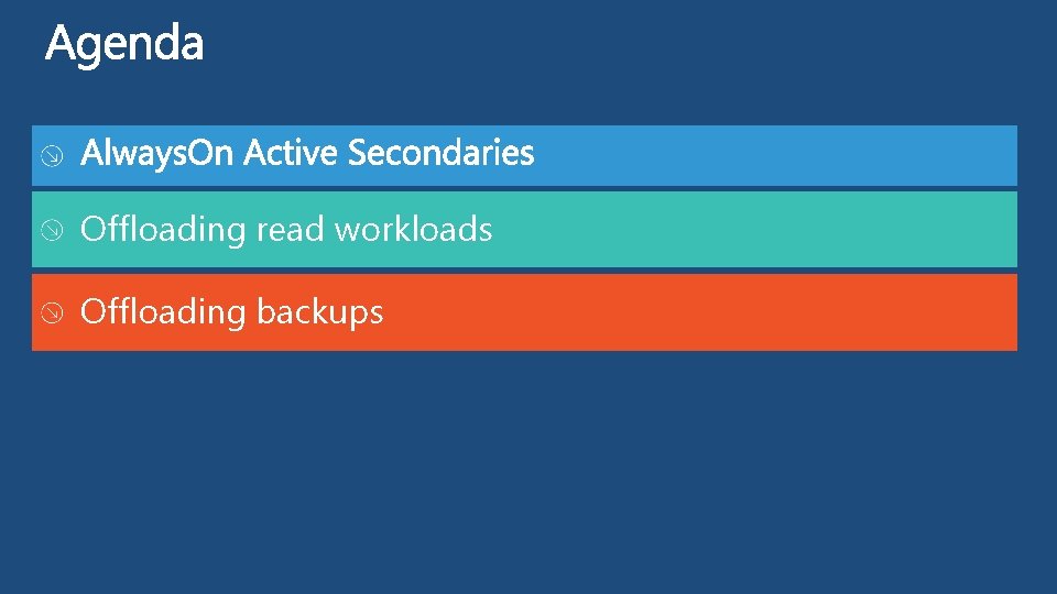 Offloading read workloads Offloading backups 