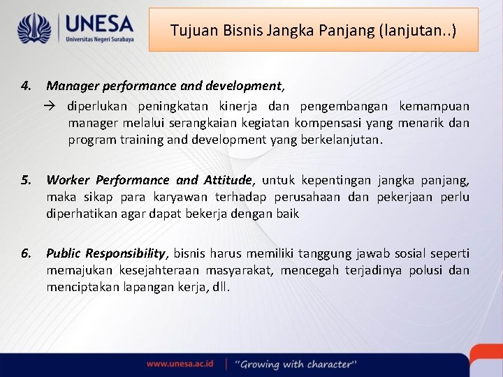 Tujuan Bisnis Jangka Panjang (lanjutan. . ) 4. Manager performance and development, diperlukan peningkatan