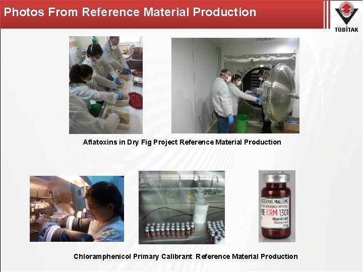 Photos From Reference Material Production TÜBİTAK Aflatoxins in Dry Fig Project Reference Material Production