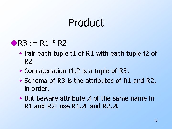 Product u. R 3 : = R 1 * R 2 w Pair each