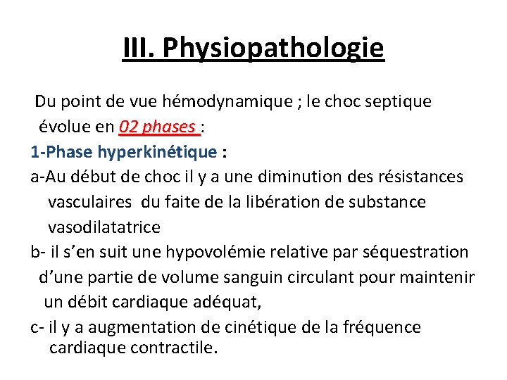 III. Physiopathologie Du point de vue hémodynamique ; le choc septique évolue en 02