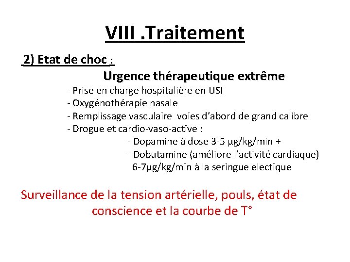 VIII. Traitement 2) Etat de choc : Urgence thérapeutique extrême - Prise en charge