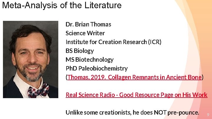 Meta-Analysis of the Literature Dr. Brian Thomas Science Writer Institute for Creation Research (ICR)
