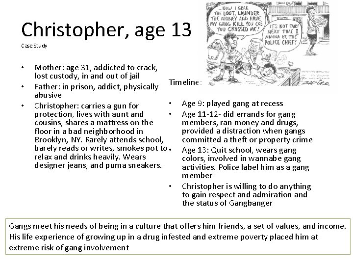 Christopher, age 13 Case Study • • • Mother: age 31, addicted to crack,