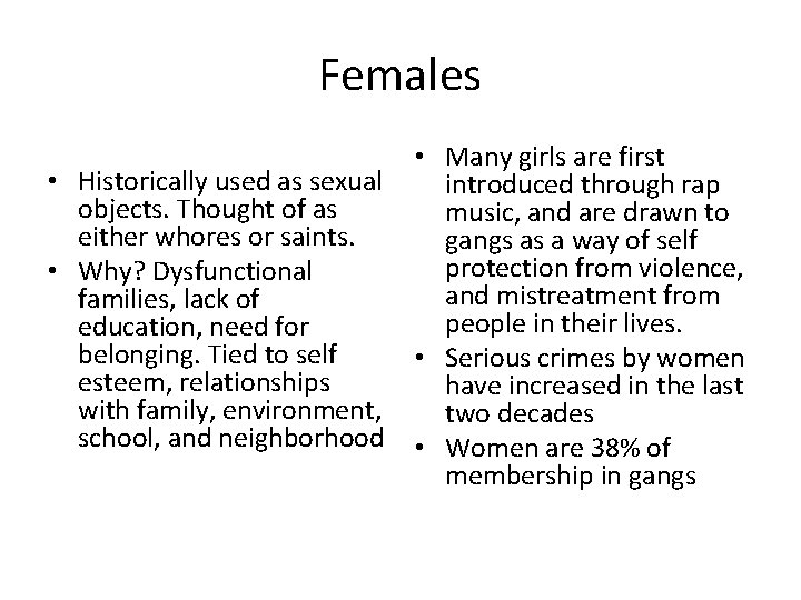 Females • Many girls are first • Historically used as sexual introduced through rap
