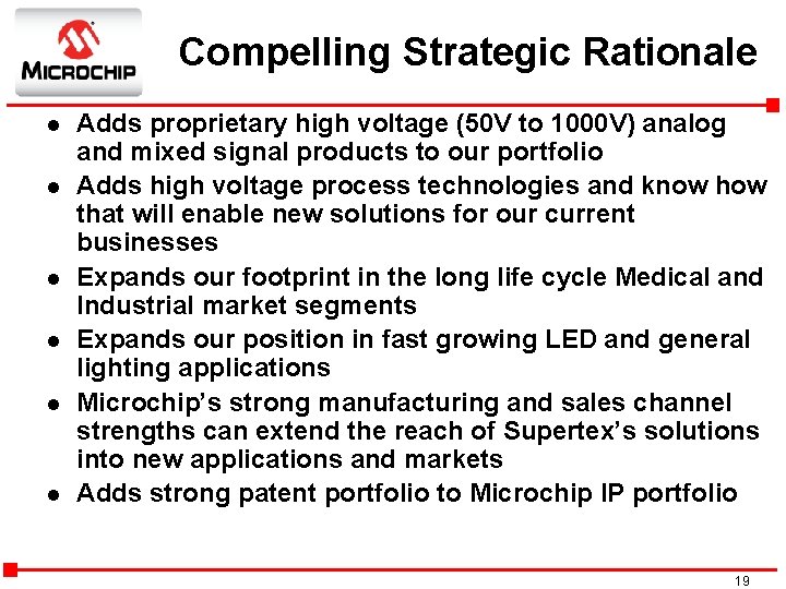 Compelling Strategic Rationale l l l Adds proprietary high voltage (50 V to 1000