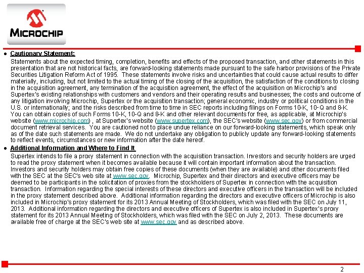 l l Cautionary Statement: Statements about the expected timing, completion, benefits and effects of