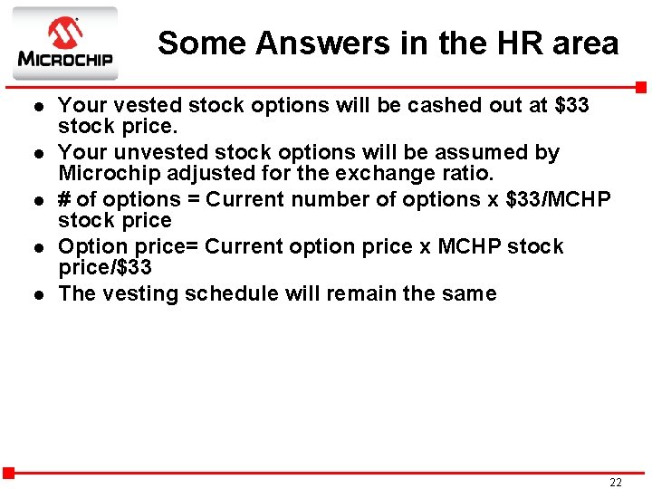 Some Answers in the HR area l l l Your vested stock options will