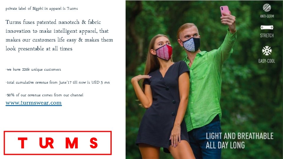 private label of Bigphi in apparel is Turms fuses patented nanotech & fabric innovation