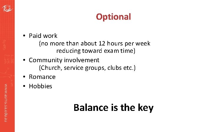 Optional • Paid work (no more than about 12 hours per week reducing toward