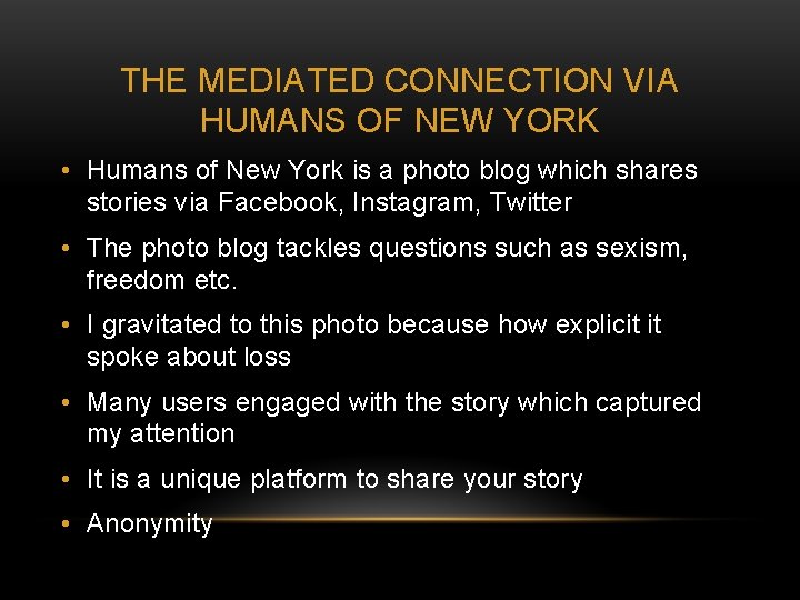 THE MEDIATED CONNECTION VIA HUMANS OF NEW YORK • Humans of New York is