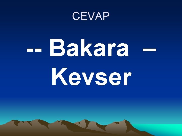 CEVAP -- Bakara – Kevser 