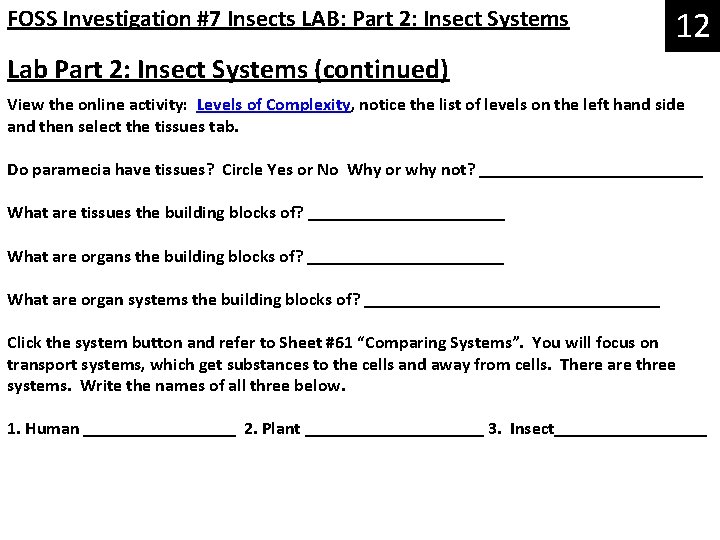 FOSS Investigation #7 Insects LAB: Part 2: Insect Systems 12 Lab Part 2: Insect