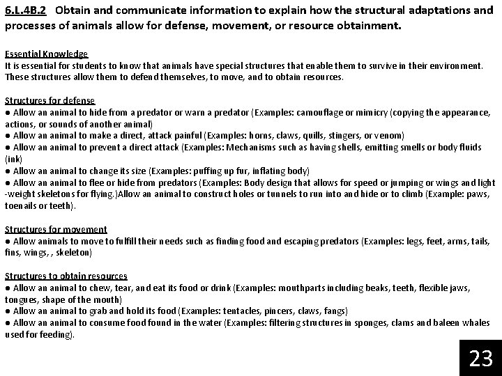 6. L. 4 B. 2 Obtain and communicate information to explain how the structural