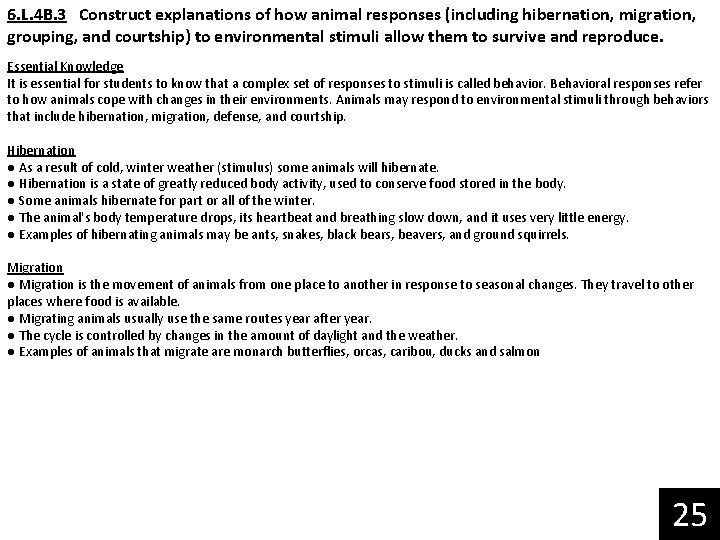 6. L. 4 B. 3 Construct explanations of how animal responses (including hibernation, migration,