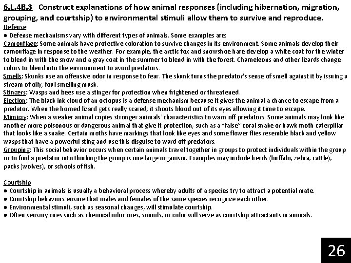 6. L. 4 B. 3 Construct explanations of how animal responses (including hibernation, migration,