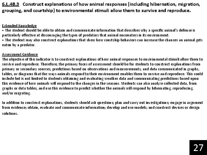 6. L. 4 B. 3 Construct explanations of how animal responses (including hibernation, migration,