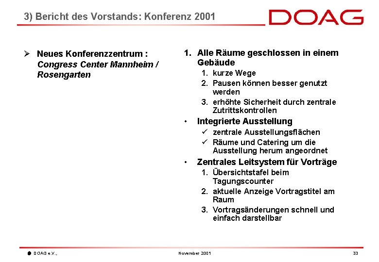 3) Bericht des Vorstands: Konferenz 2001 Ø Neues Konferenzzentrum : Congress Center Mannheim /