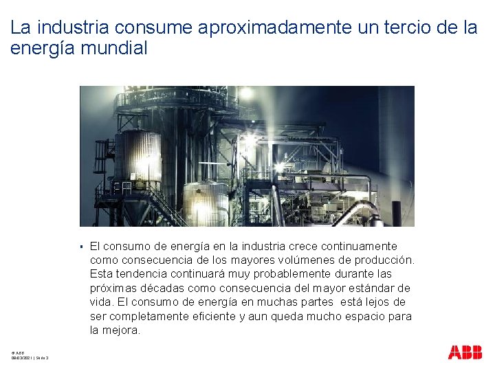 La industria consume aproximadamente un tercio de la energía mundial § © ABB 09/03/2021