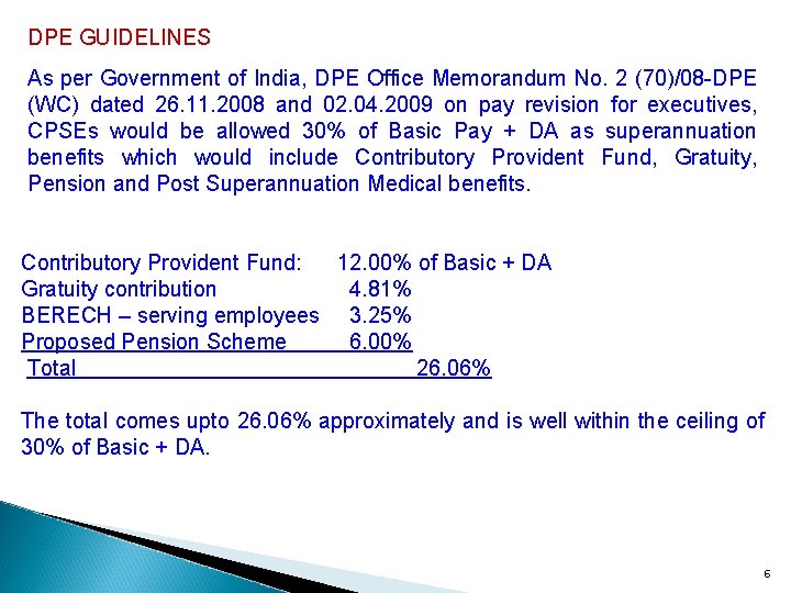 DPE GUIDELINES As per Government of India, DPE Office Memorandum No. 2 (70)/08 -DPE