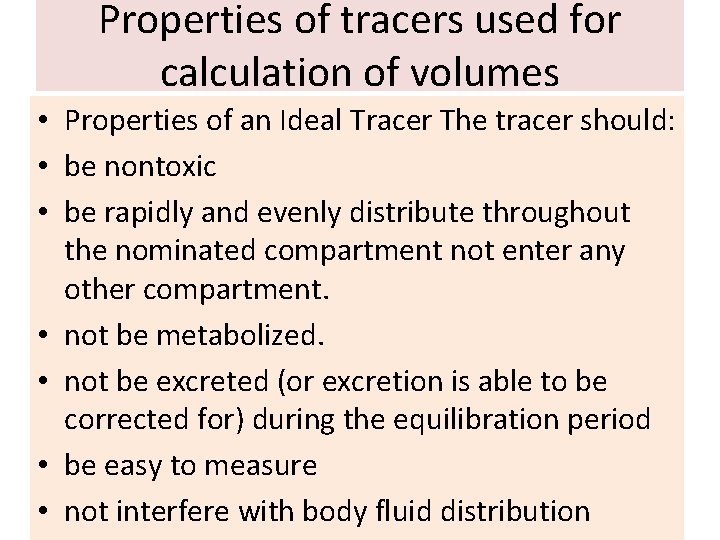 Properties of tracers used for calculation of volumes • Properties of an Ideal Tracer