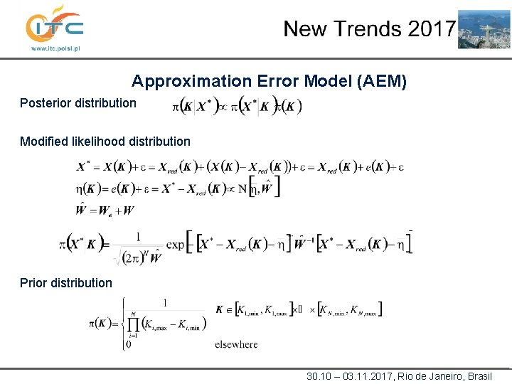 Approximation Error Model (AEM) Posterior distribution Modified likelihood distribution Prior distribution 30. 10 –