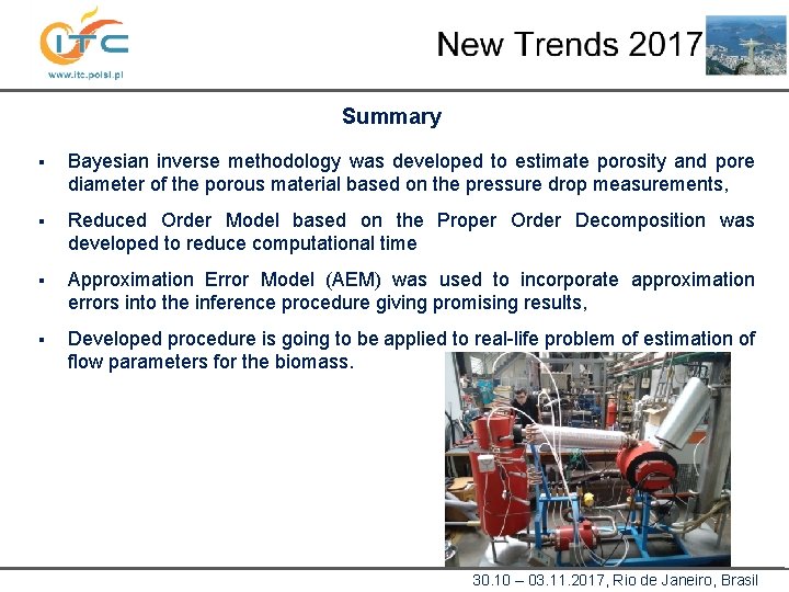 Summary § Bayesian inverse methodology was developed to estimate porosity and pore diameter of