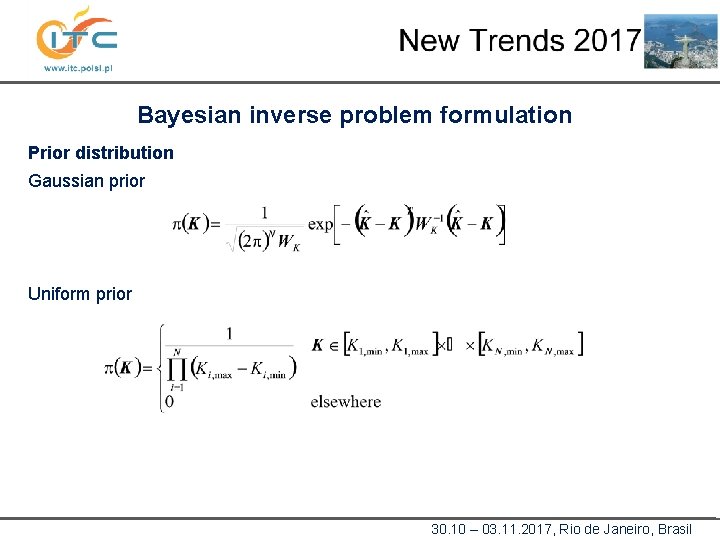 Bayesian inverse problem formulation Prior distribution Gaussian prior Uniform prior 30. 10 – 03.