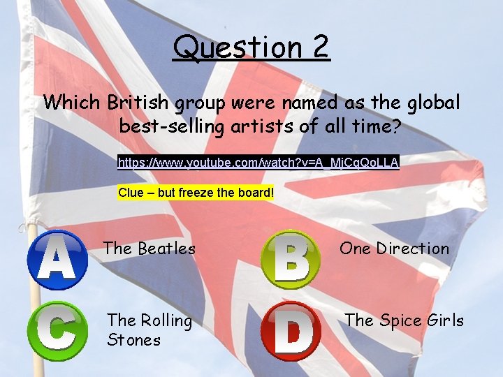 Question 2 Which British group were named as the global best-selling artists of all