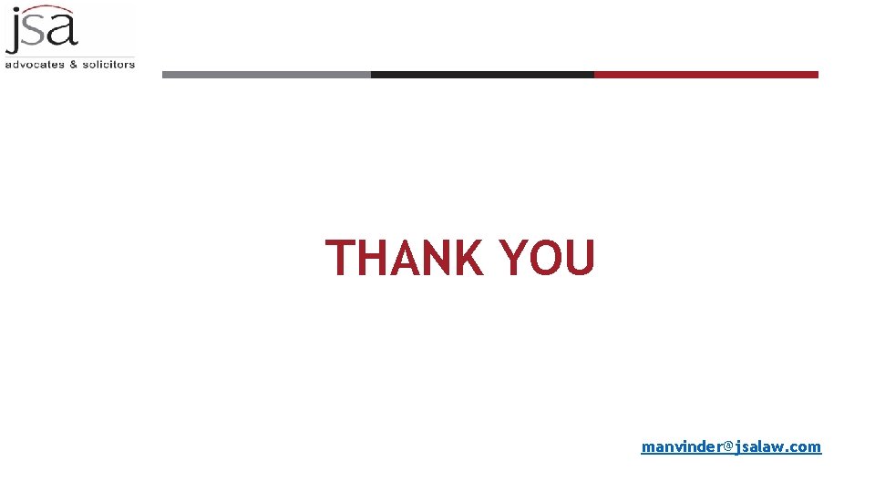 THANK YOU manvinder@jsalaw. com 