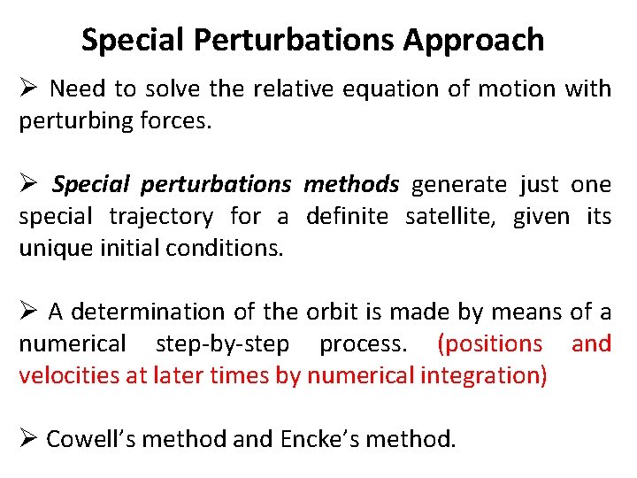 Special Perturbations Approach Ø Need to solve the relative equation of motion with perturbing