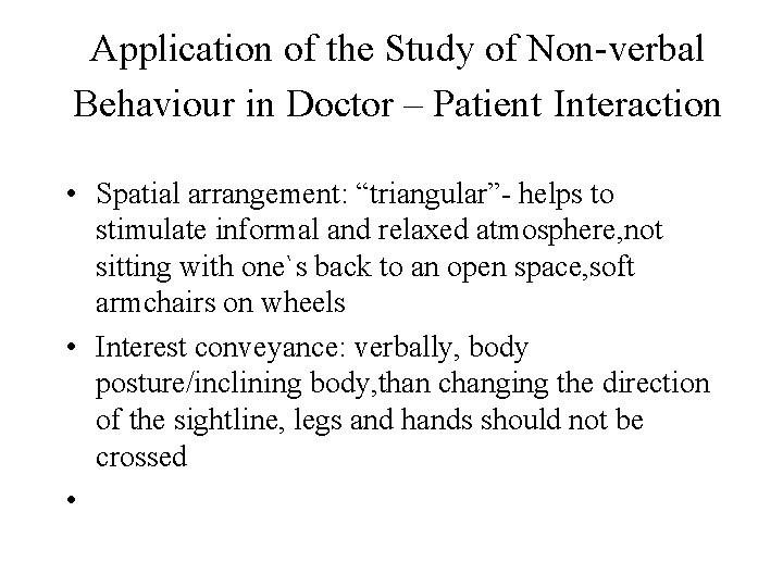 Application of the Study of Non-verbal Behaviour in Doctor – Patient Interaction • Spatial