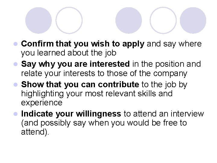 Confirm that you wish to apply and say where you learned about the job