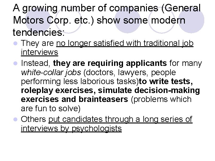 A growing number of companies (General Motors Corp. etc. ) show some modern tendencies: