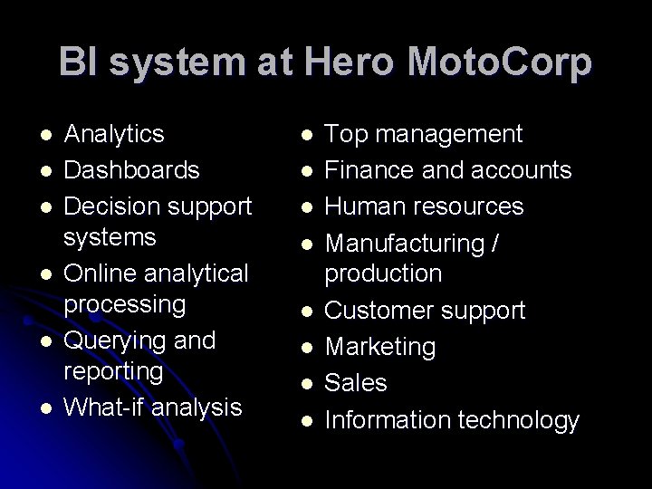 BI system at Hero Moto. Corp l l l Analytics Dashboards Decision support systems