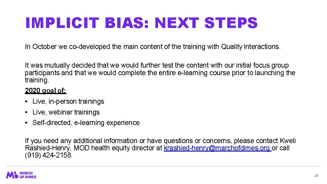 IMPLICIT BIAS: NEXT STEPS In October we co-developed the main content of the training