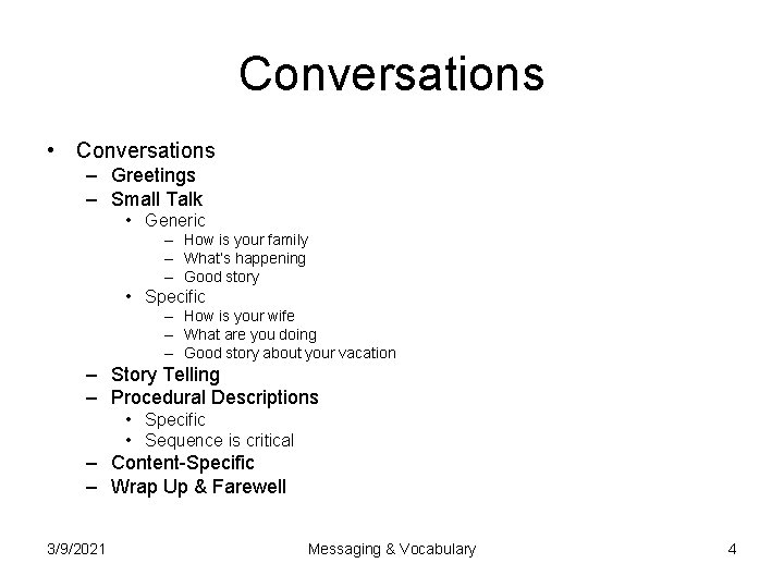 Conversations • Conversations – Greetings – Small Talk • Generic – How is your