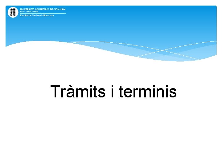 Tràmits i terminis 